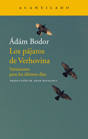 Ádám Bodor | Los pájaros de Verhovina