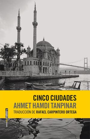 Ahmet Hamdi Tanpinar | Cinco ciudades