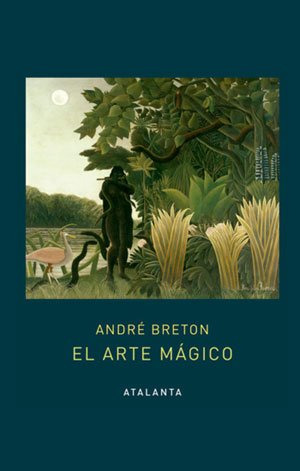 André Breton | El arte mágico
