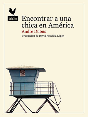 Andre Dubus | Encontrar a una chica en América