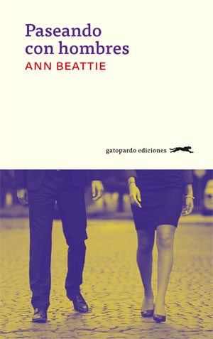 Ann Beattie | Paseando con hombres