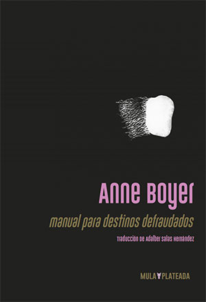 Anne Boyer | Manual para destinos defraudados