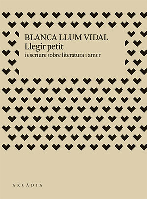 Blanca Llum Vidal | LLegir petit (i escriure sobre literatura i amor)