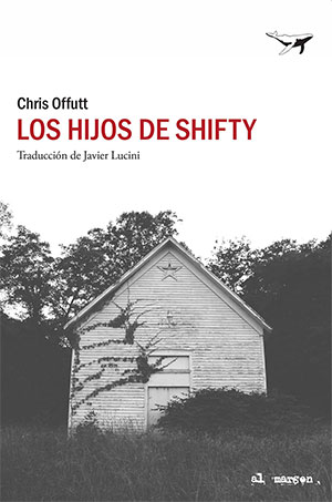 Chris Offutt | Los hijos de Shifty