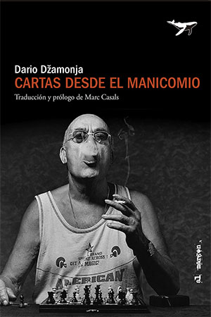 Dario Džamonja | Cartas desde el manicomio