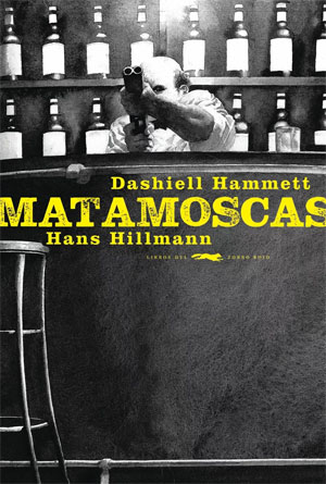 Dashiell Hammett, Hans Hillmann | Matamoscas