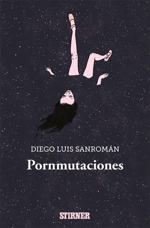 Diego Luis Sanromán | Pornmutaciones