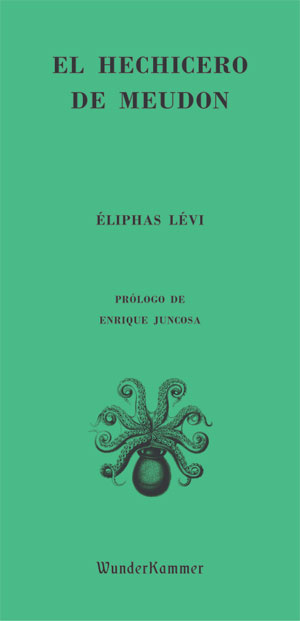 Éliphas Lévi | El hechicero de Meudon