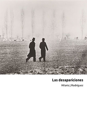 Hilario J. Rodríguez | Las desapariciones