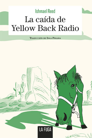 Ishmael Reed | La caída de Yellow Back Radio