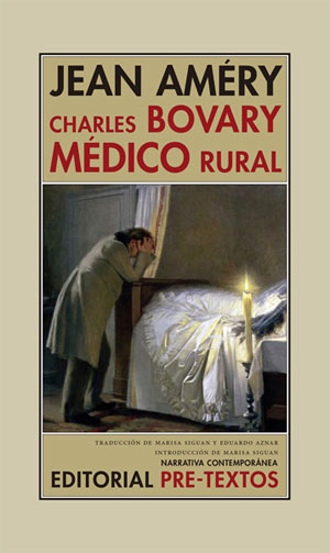 Jean Améry | Charles Bovary, médico rural