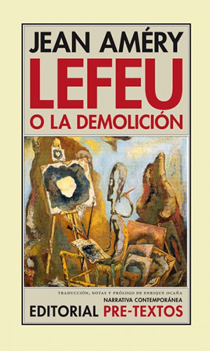 Jean Améry | Lefeu o la demolición