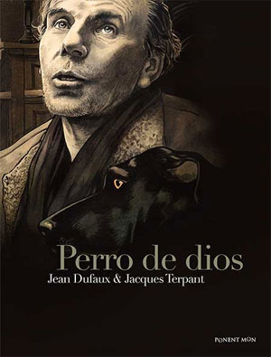 Jean Dufaux, Jacques Terpant | Perro de Dios