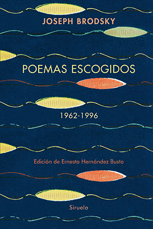 Joseph Brodsky | Poemas escogidos 1962-1996