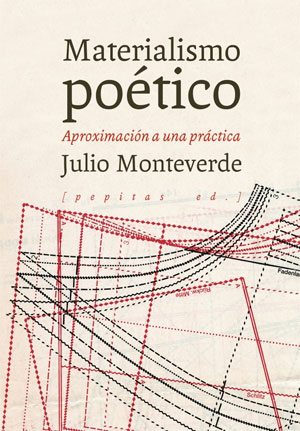 Julio Monterverde | Materialismo poético