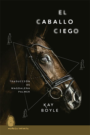 Kay Boyle | El caballo ciego