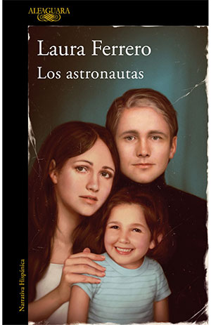 Laura Ferrero | Los astronautas