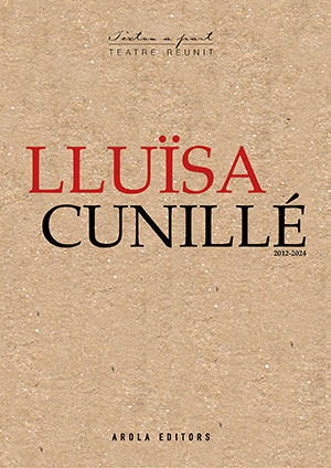 Lluïsa Cunillé | Teatre Reunit, 2012-2024