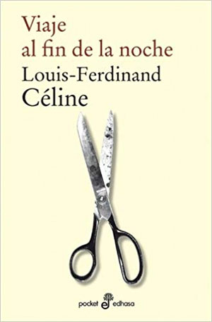 Louis-Ferdinand Céline | Viaje al fin de la noche