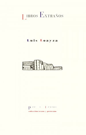 Luis Loayza | Libros extraños