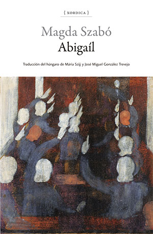 Magda Szabó | Abigaíl