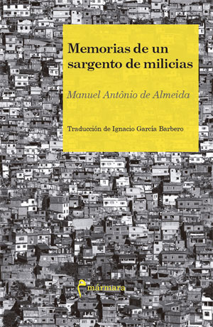 Manuel António de Almeida | Memorias de un sargento de milicias