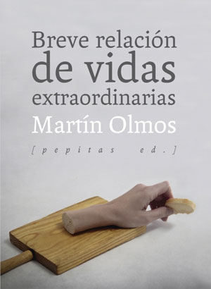 Martín Olmos | Breve relación de vidas extraordinarias