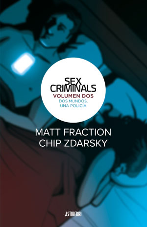 Matt Fraction y Chip Zdarsky | Sex Criminals 2. Dos mundos, una policía
