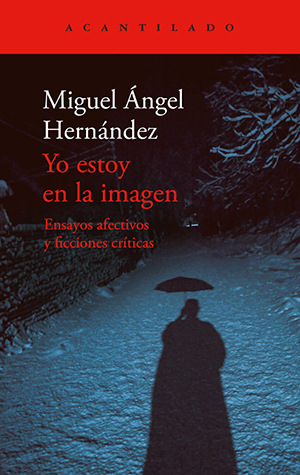 Miguel Ángel Hernández | Yo estoy en la imagen