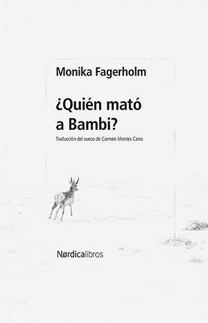 Monika Fagerholm | ¿Quién mató a Bambi?