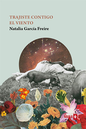 Natalia García Freire | Trajiste contigo el viento