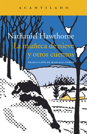 Nathaniel Hawthorne | La muñeca de nieve y otros cuentos