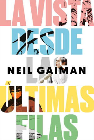 Neil Gaiman | La vista desde las últimas filas