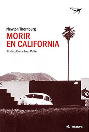 Newton Thornburg | Morir en California