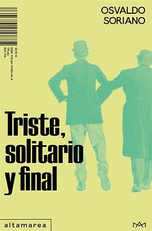 Osvaldo Soriano | Triste, solitario y final