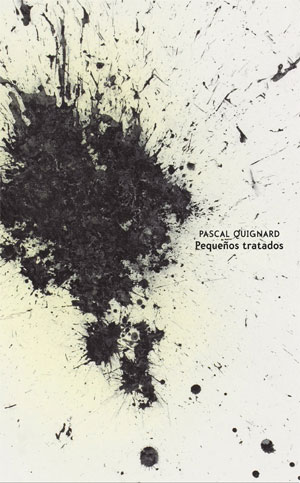 Pascal Quignard | Pequeños tratados