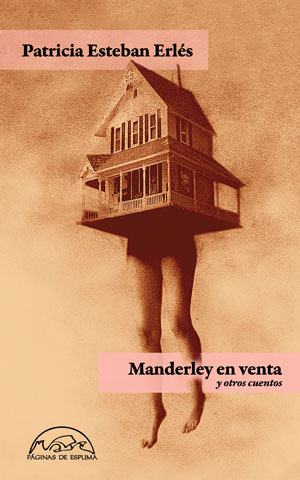 Patricia Esteban Erlés | Manderley en venta y otros cuentos