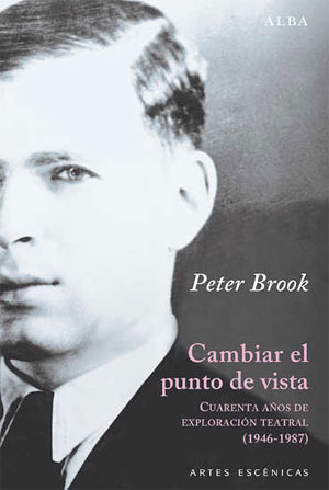 Peter Brook | Cambiar el punto de vista