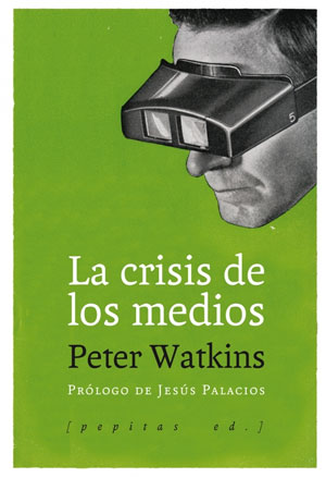 Peter Watkins | La crisis de los medios