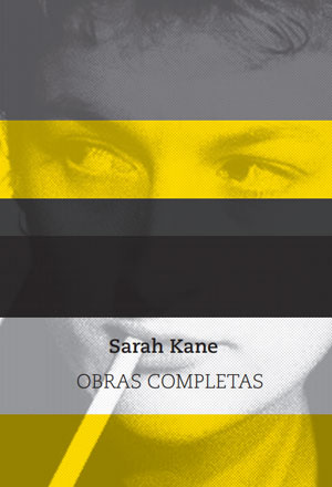 Sarah Kane | Obras completas