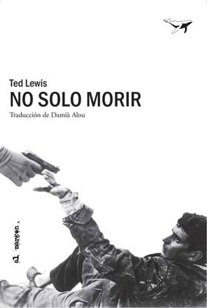 Ted Lewis | No solo morir