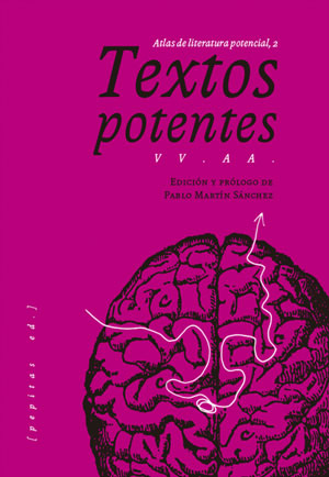 Textos potentes. Atlas de literatura potencial, 2