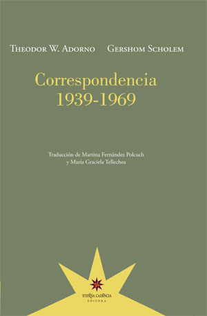 Theodor W. Adorno / Gershom Scholem | Correspondencia 1939-1969