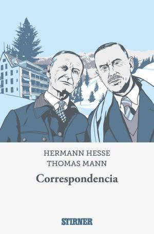 Thomas Mann, Hermann Hesse | Correspondencia