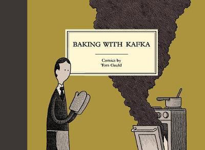 Tom Gauld | En la cocina con Kafka