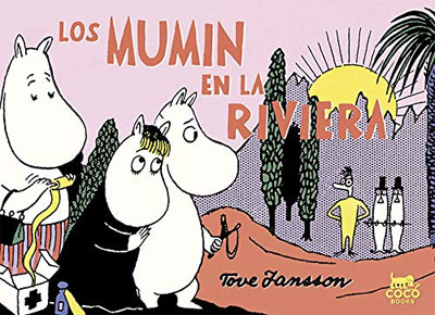 Tove Jansson | Los Mumin en la Riviera