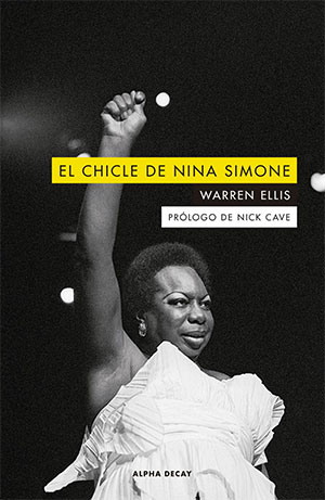 Warren Ellis | El chicle de Nina Simone