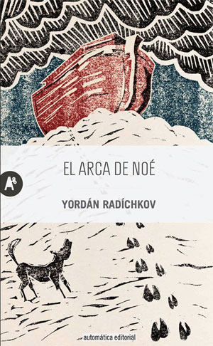 Yordán Radíchkov | El arca de Noé